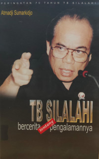 Image of TB Silalahi Bercerita Tentang Pengalamannya
