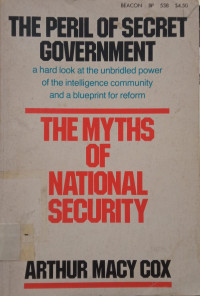 Image of The Myths of National Security: The Peril of Secret Government
