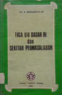 Image of Tiga UU Dasar RI dan Sekitar Permasalahan