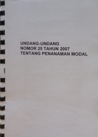 Image of Undang-Undang Nomor 25 Tahun 2007 Tentang Penanaman Modal
