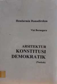Image of Visi Bernegara: Arsitektur Konstitusi Demokratik