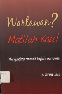 Image of Wartawan? Matilah Kau!